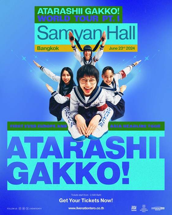 ATARASHII GAKKO! ผู้นำการปฏิวัติวงการไอดอลของญี่ปุ่นกับคอนเสิร์ตเดี่ยวครั้งแรกในประเทศไทย